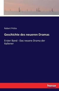 Cover image for Geschichte des neueren Dramas: Erster Band - Das neuere Drama der Italiener