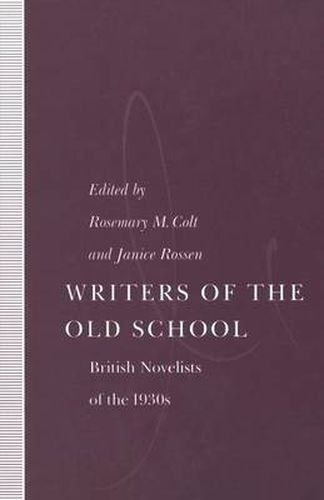 Writers of the Old School: British Novelists of the 1930s