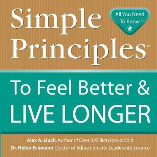 Cover image for Simple Principles to Feel Better & Live Longer