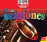 Cover image for Los Saxofones (Saxophones)