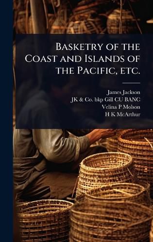 Cover image for Basketry of the Coast and Islands of the Pacific, etc.