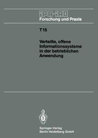 Cover image for Verteilte, Offene Informationssysteme in Der Betrieblichen Anwendung: Iao-Forum 25. Januar 1990 in Stuttgart