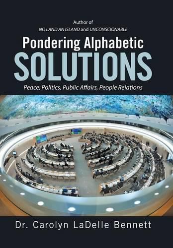 Pondering Alphabetic SOLUTIONS: Peace, Politics, Public Affairs, People Relations