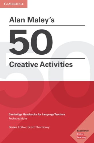 Cover image for Alan Maley's 50 Creative Activities Pocket Editions: Cambridge Handbooks for Language Teachers