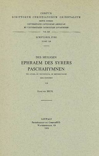 Cover image for Des Heiligen Ephraem Des Syrers Paschahymnen (De Azymis, De Crucifixione, De Resurrectione): T.