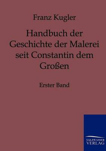 Cover image for Handbuch der Geschichte der Malerei seit Constantin dem Grossen