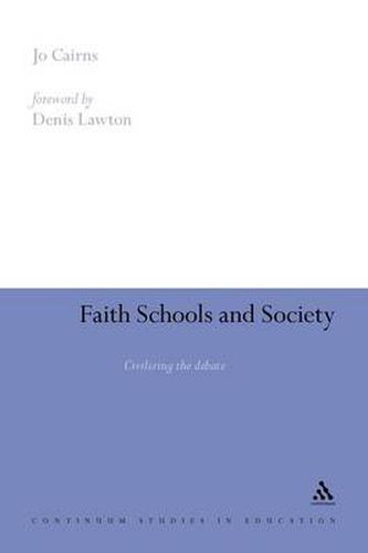 Faith Schools and Society: Civilizing the Debate