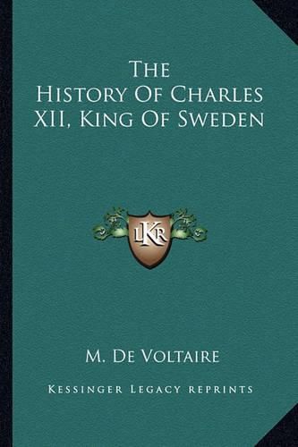 The History of Charles XII, King of Sweden