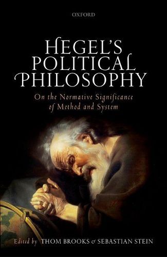 Cover image for Hegel's Political Philosophy: On the Normative Significance of Method and System