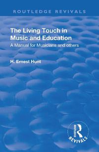 Cover image for Revival: The Living Touch in Music and Education (1926): A Manual for Musicians and Others