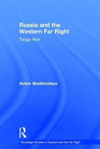 Cover image for Russia and the Western Far Right: Tango Noir