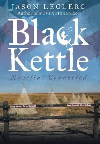 Cover image for Black Kettle: Novellas Connected