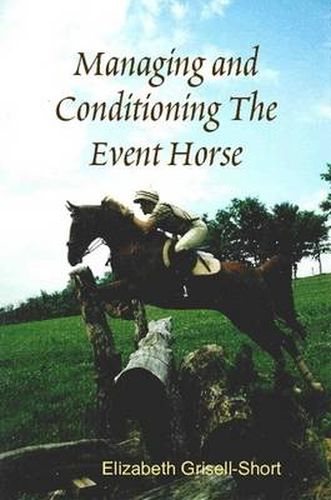 Cover image for Managing and Conditioning The Event Horse