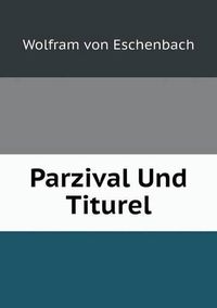 Cover image for Parzival Und Titurel