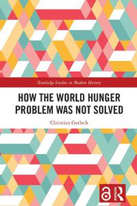 Cover image for How the World Hunger Problem Was not Solved