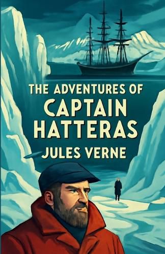 Cover image for The Adventures Of Captain Hatteras(Illustrated)