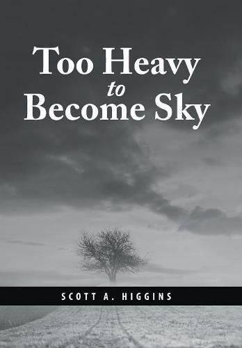 Too Heavy to Become Sky