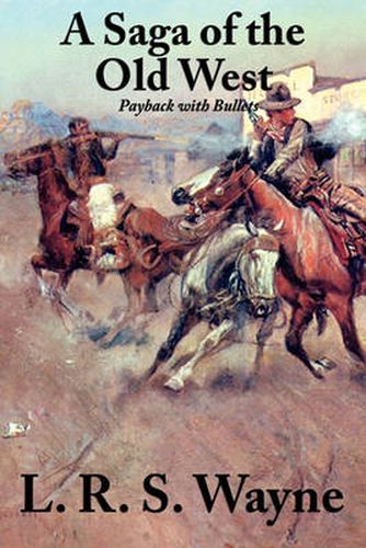 Cover image for A Saga of the Old West: Payback with Bullets