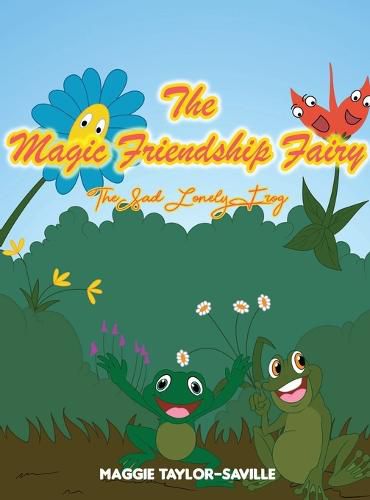 Cover image for The Magic Friendship Fairy Book 2: The Sad, Lonely Frog