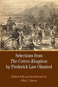 Cover image for Selections from the Cotton Kingdom by Frederick Law Olmsted