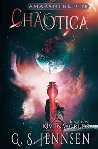 Cover image for Chaotica: Riven Worlds Book Five