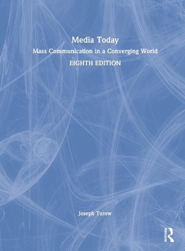 Cover image for Media Today: Mass Communication in a Converging World