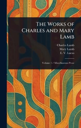 Cover image for The Works of Charles and Mary Lamb