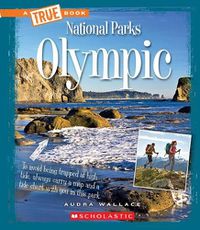 Cover image for Olympic (a True Book: National Parks) (Library Edition)