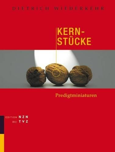 Cover image for Kern-Stucke: Predigtminiaturen Festgabe Zum 75. Geburtstag