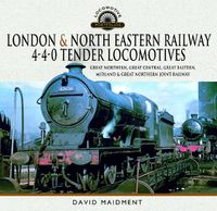 Cover image for London & North Eastern Railway 4-4-0 Tender Locomotives