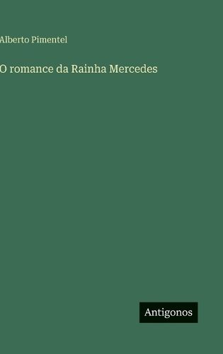 Cover image for O romance da Rainha Mercedes