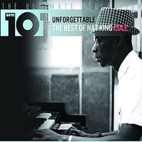 Cover image for 101 Unforgettable - The Best Of Nat King Cole
