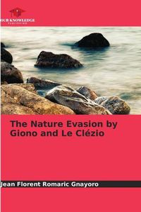 Cover image for The Nature Evasion by Giono and Le Clezio