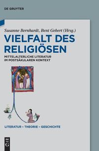 Cover image for Vielfalt Des Religioesen: Mittelalterliche Literatur Im Postsakularen Kontext