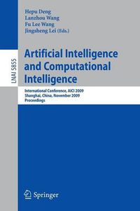 Cover image for Artificial Intelligence and Computational Intelligence: International Conference, AICI 2009, Shanghai, China, November 7-8, 2009, Proceedings