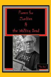 Cover image for Poems for Zombies & the Walking Dead