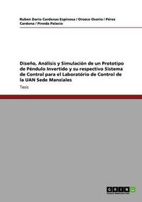 Cover image for Diseno, Analisis y Simulacion de un Prototipo de Pendulo Invertido y su respectivo Sistema de Control para el Laboratorio de Control de la UAN Sede Manziales