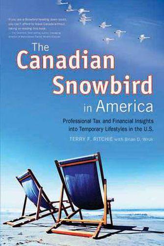 The Canadian Snowbird in America: Professional Tax and Financial Insights Into Temporary Lifestyles in the U.S.