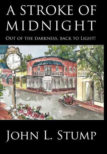 Cover image for A Stroke of Midnight: Out of the Darkness, Back to Light