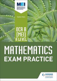 Cover image for OCR B [MEI] A Level Mathematics Exam Practice