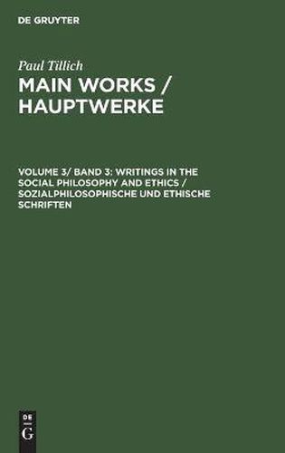 Writings in the Social Philosophy and Ethics / Sozialphilosophische und ethische Schriften