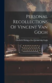 Cover image for Personal Recollections Of Vincent Van Gogh
