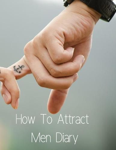 Cover image for How To Attract Men Diary