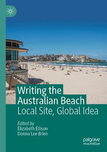 Cover image for Writing the Australian Beach: Local Site, Global Idea