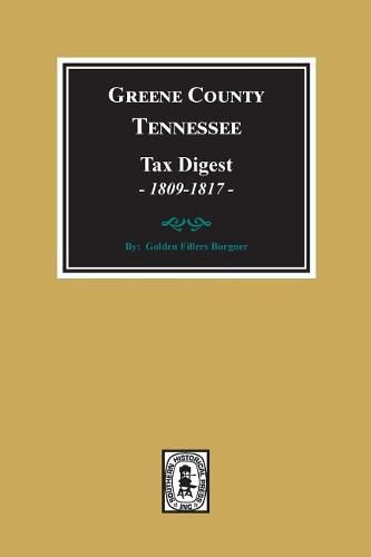 Cover image for Greene County, Tennessee Tax Digests, 1809-1817.
