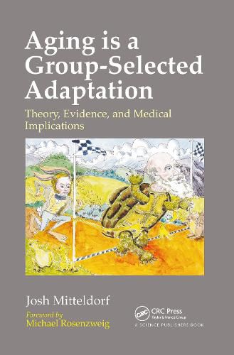 Cover image for Aging is a Group-Selected Adaptation: Theory, Evidence, and Medical Implications