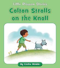 Cover image for Colton Strolls on the Knoll
