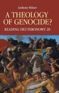 Cover image for A Theology of Genocide?: Reading Deuteronomy 20