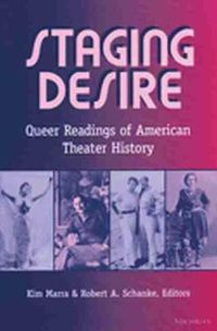 Cover image for Staging Desire: Queer Readings of American Theater History