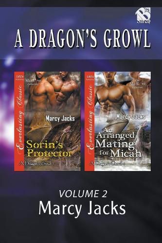 A Dragon's Growl, Volume 2 [Sorin's Protector: An Arranged Mating for Micah] (Siren Publishing Everlasting Classic Manlove)